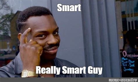 smart guy meme|extremely smart meme.